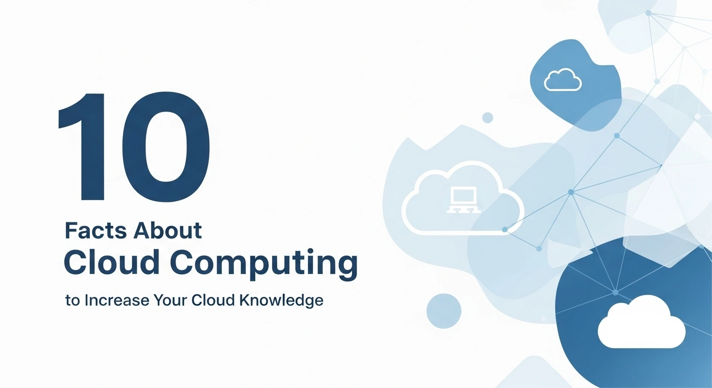 10 Facts About Cloud Computing