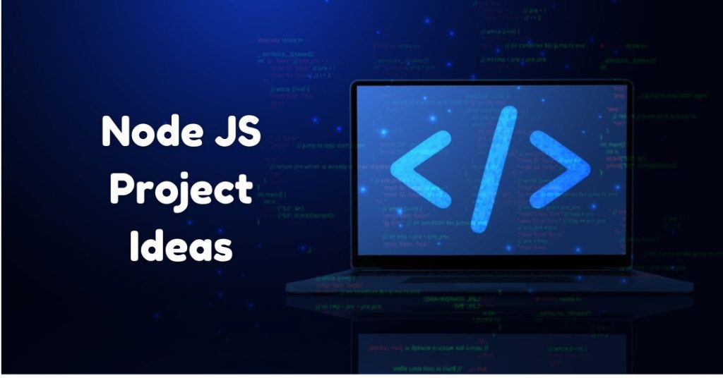 Top 7 Node.js Projects in 2025