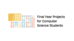 Top Final Year Projects For Computer Science Students