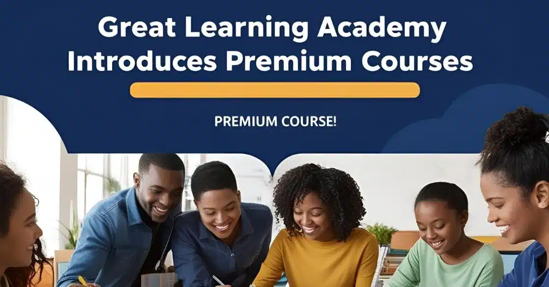 Great Learning Academy Introduces Premium Courses
