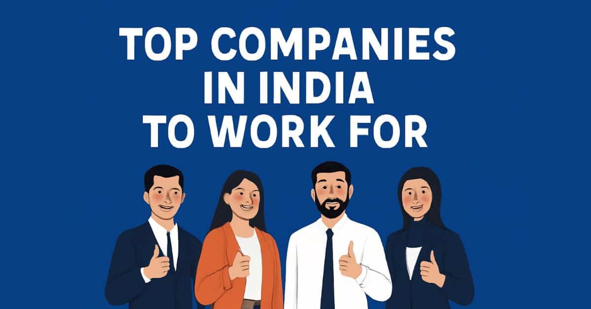 Top 25 Companies in India to Work For in 2025
