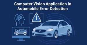 Computer Vision Application in Automobile Error Detection