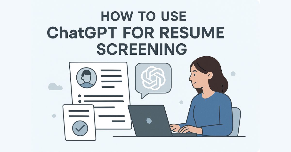 How to use chatgpt for resume screening