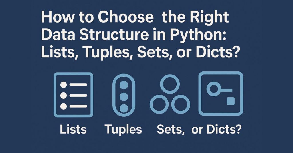 How to choose right python data structure