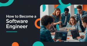 How to Become a Software Engineer