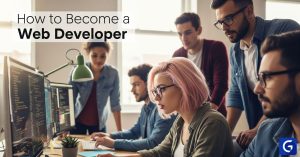 How to Become a Web Developer