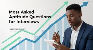 55+ Most Asked Aptitude Questions for Interviews
