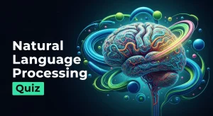 Natural Language Processing Quiz