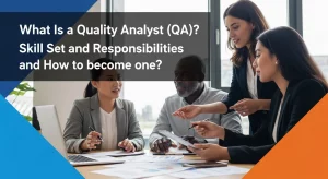 How to Become a Quality Analyst (QA)