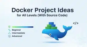 8 Docker Project Ideas for All Levels (With Source Code)