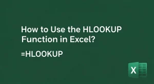 How to Use the HLOOKUP Function in Excel?
