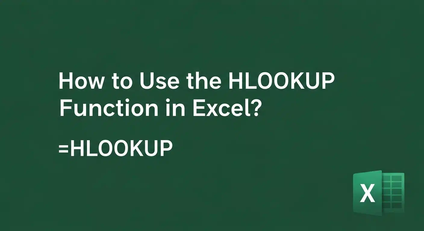 How to Use the HLOOKUP Function in Excel?