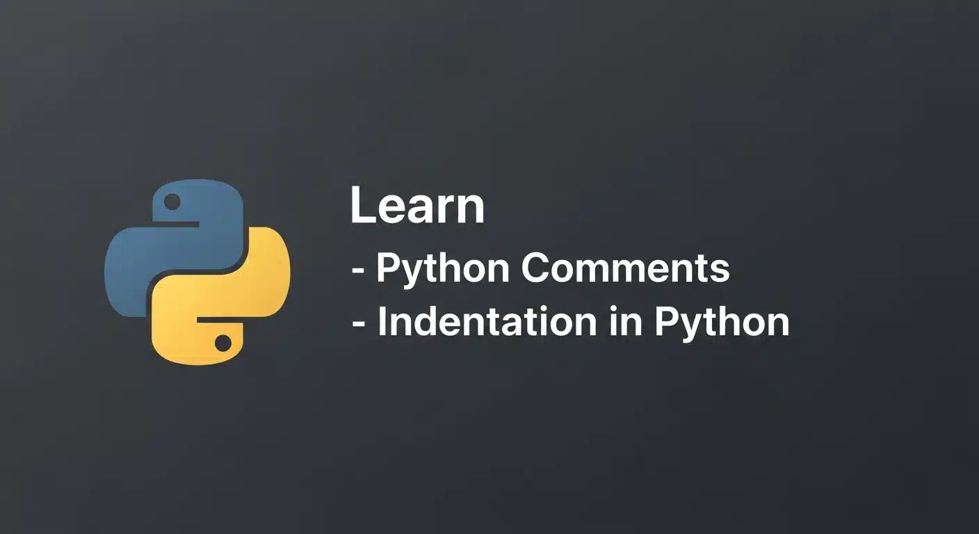 Python Comments and Indentation