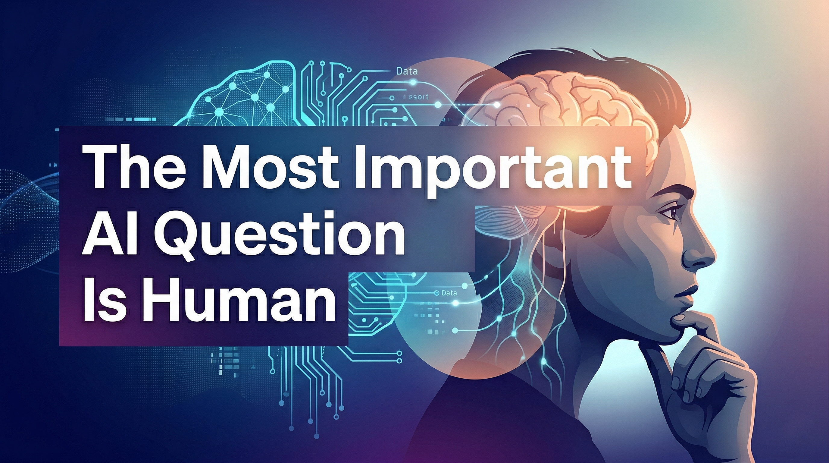 In 2026, the Most Important Question About AI Is a Human One