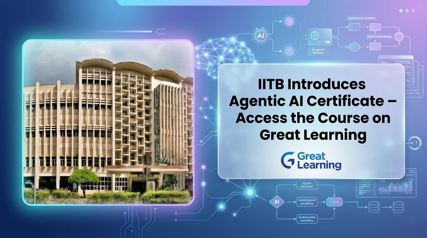 IITB Introduces Agentic AI Certificate – Access the Course on Great Learning