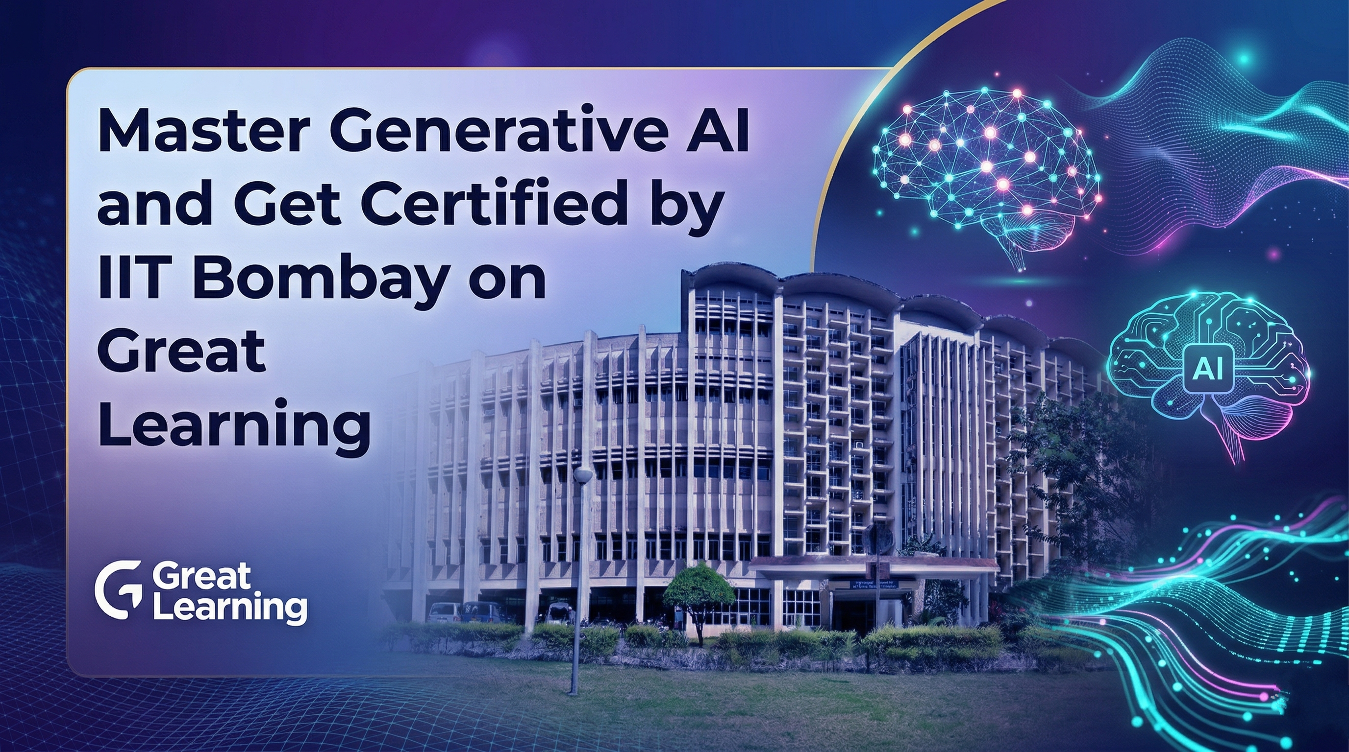 Master Generative AI and Get Certified by IIT Bombay on Great Learning
