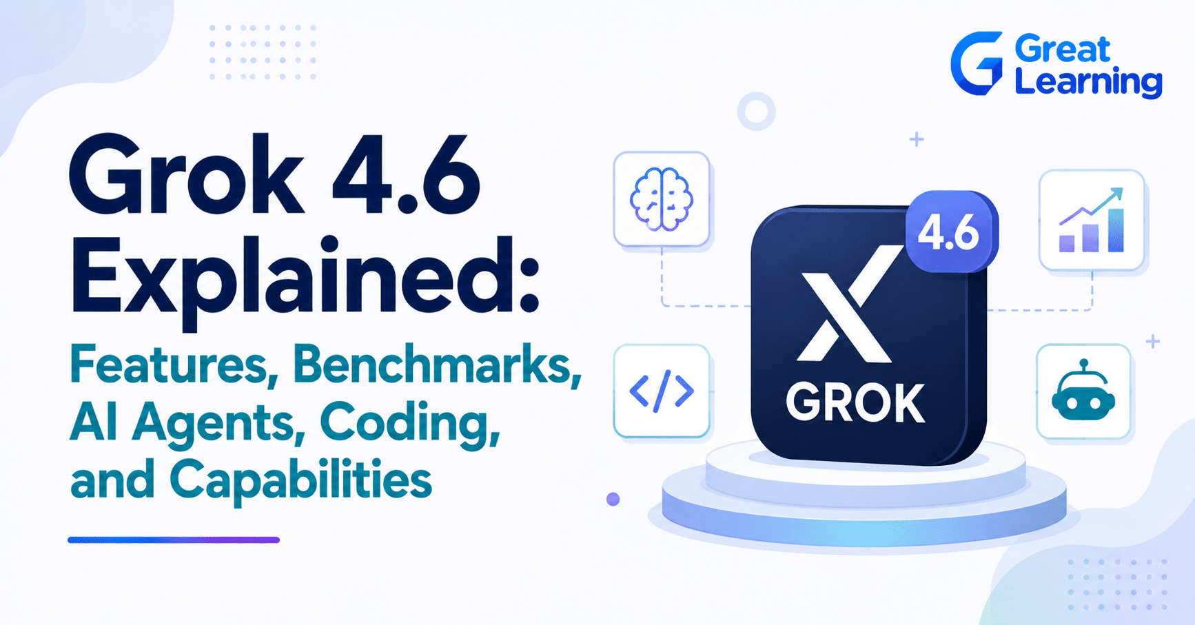 Grok 4.6 features, AI agents, coding and benchmark capabilities