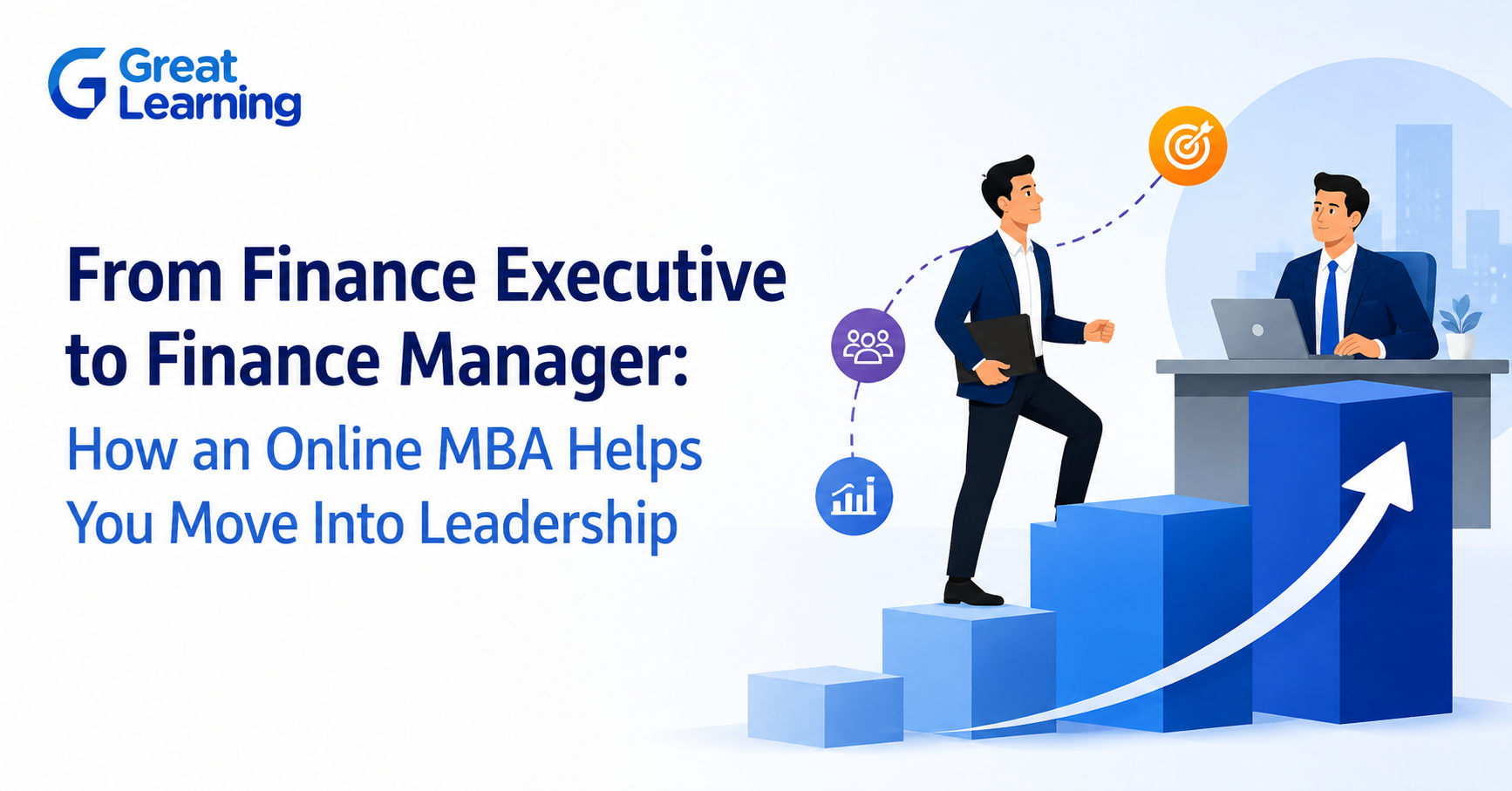 Illustration of a finance executive climbing ascending blue steps toward a finance manager, with an upward arrow symbolizing career growth and leadership.
