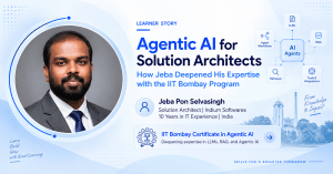 How a Solution Architect Deepened His Agentic AI Expertise with the IIT Bombay Program