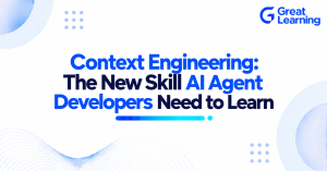 Context Engineering: The New Skill AI Agent Developers Need to Learn