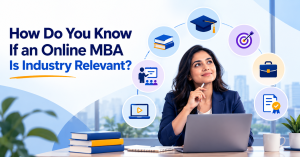 How Do You Know If an Online MBA Is Industry Relevant In India?