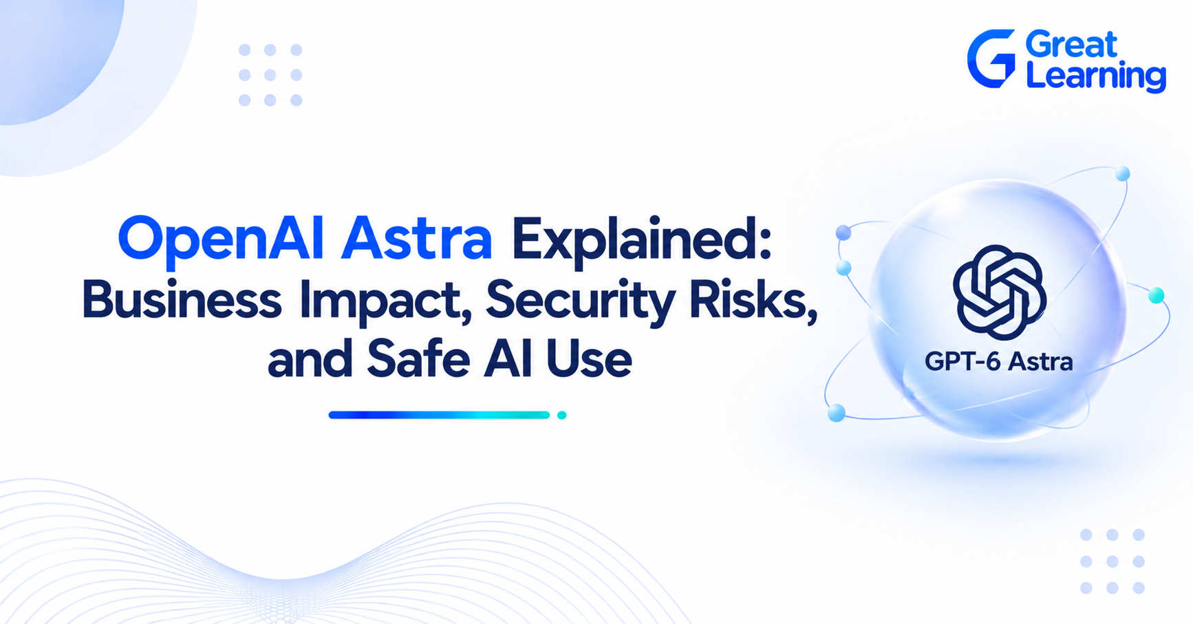 GPT-6 Astra explained with AI capabilities and security risks